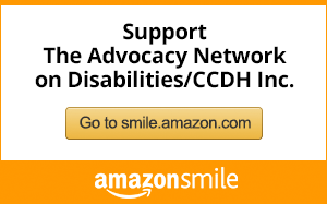 Support The Advocacy Network on Disabilities/CCDH, Inc.